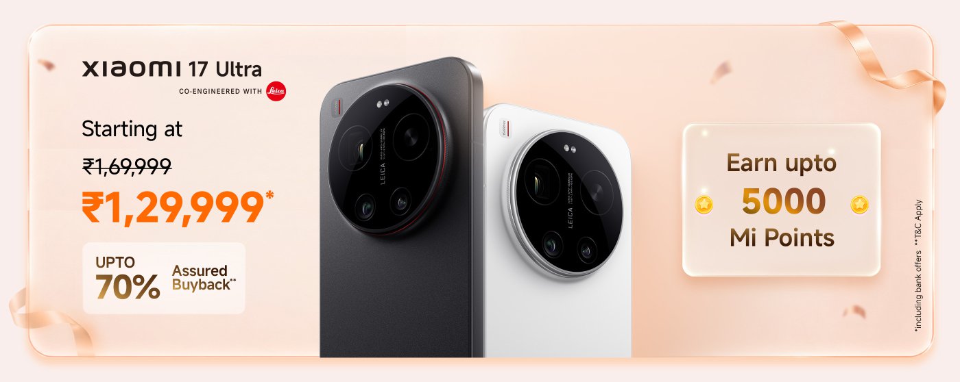 The starting price of the Xiaomi 17 Ultra phone is ₹1,29,999, while the original price is ₹1,69,999. A buyback guarantee of up to 70% is offered, and you can earn up to 5000 Mi points.