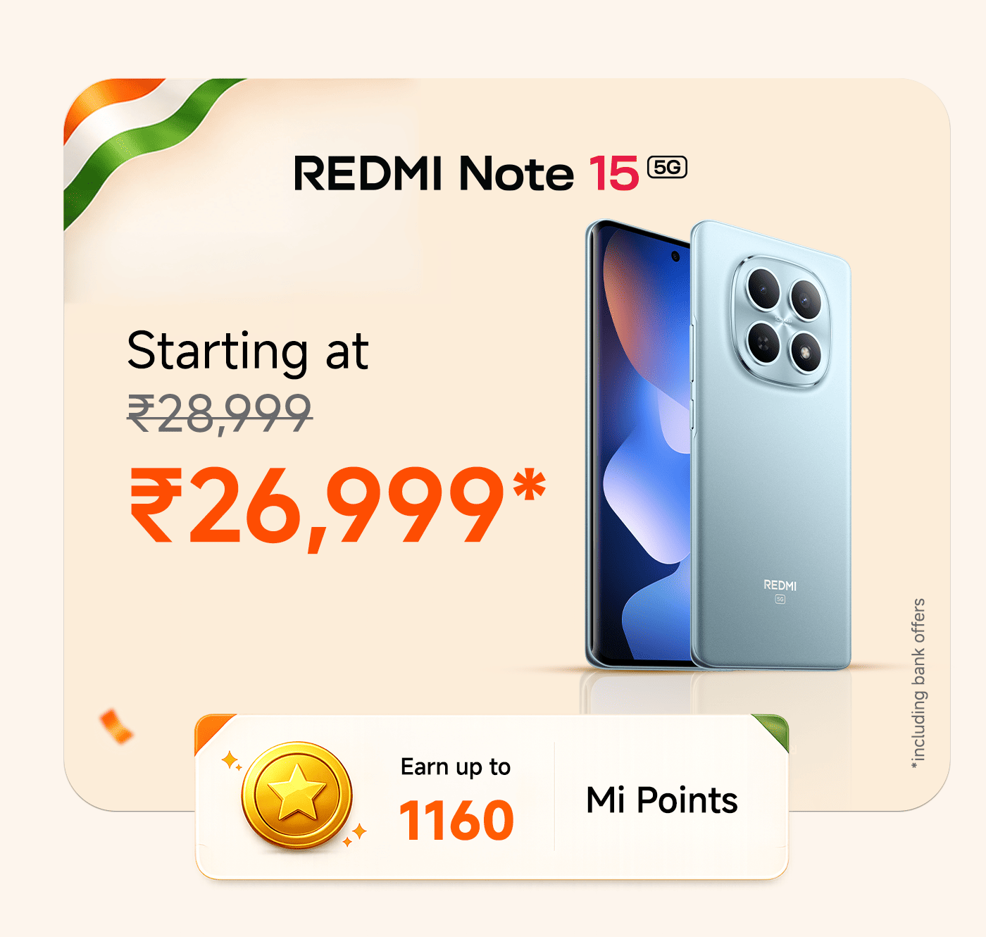 The image advertises the REDMI Note 15 5G smartphone, highlighting a starting price of ₹26,999, reduced from ₹28,999. It mentions the opportunity to earn up to 1160 Mi Points. The design includes an Indian flag motif and features the phone prominently.
