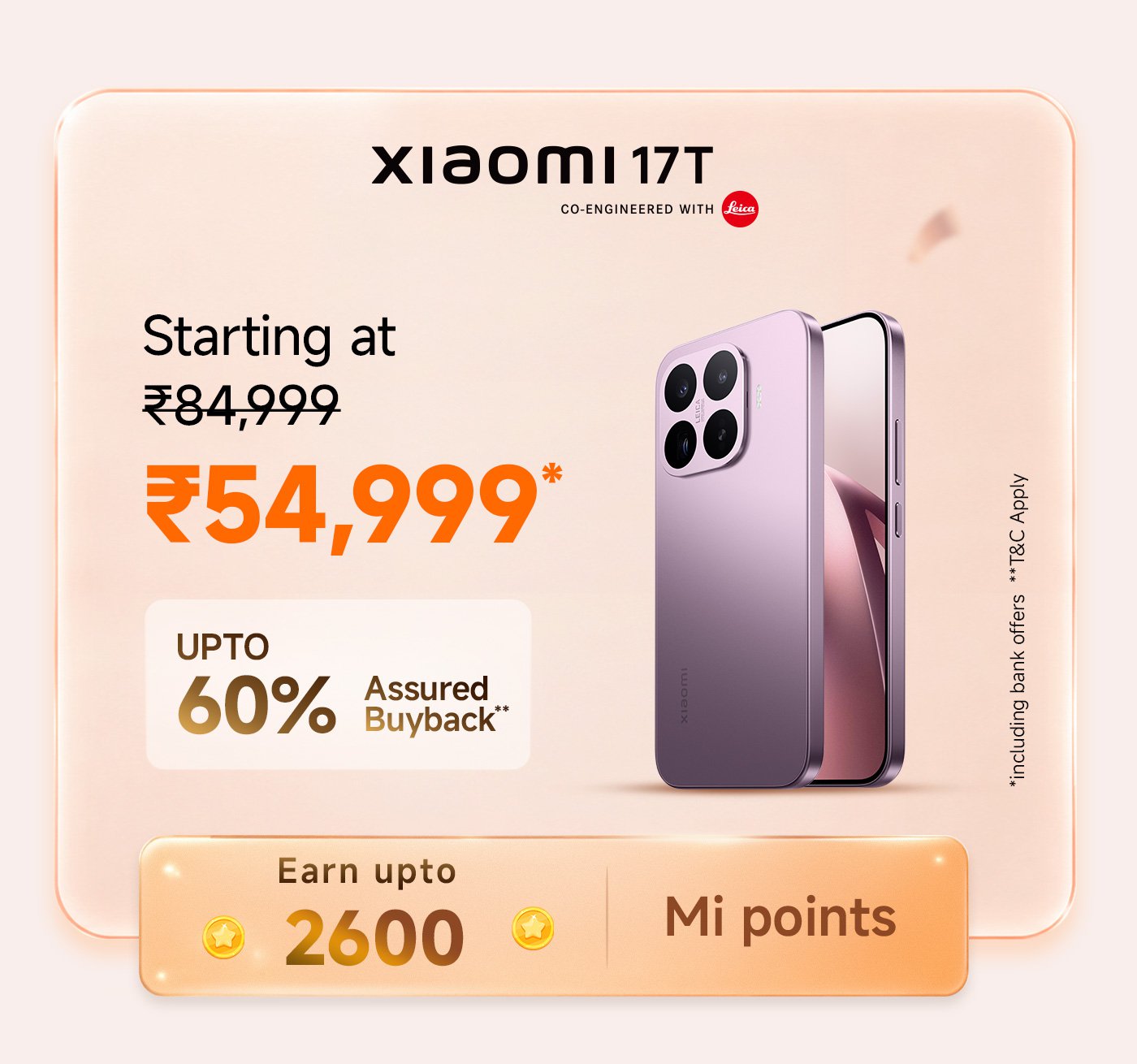 Xiaomi 17T smartphone, the price has dropped from ₹84,999 to ₹54,999. Offers a guaranteed buyback of up to 60%, and purchasing can earn up to 2600 Mi points.