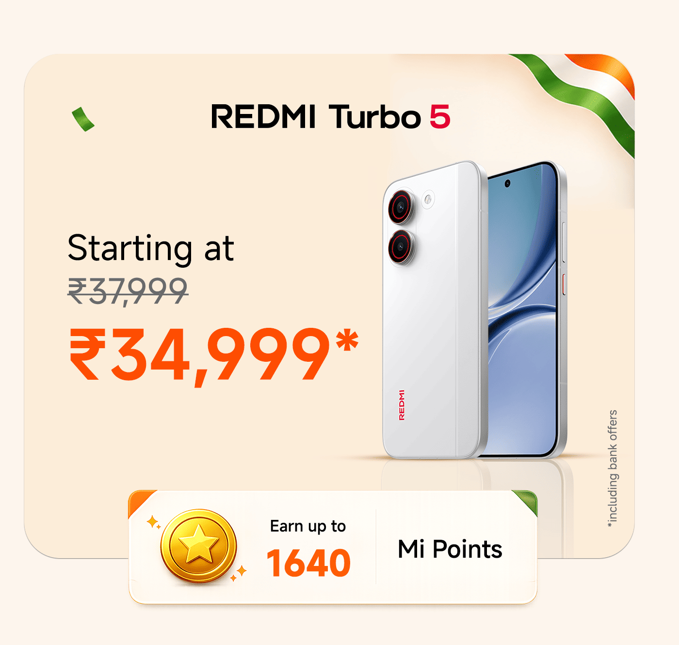 Redmi Turbo 5 smartphone, starting at ₹34,999, originally priced at ₹37,999. Purchase can earn up to 1640 Mi points.
