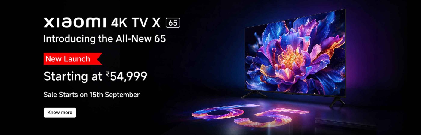 Introducing the new Xiaomi 4K TV X (65) with vibrant visuals. Priced at ₹54,999, sales start on September 15th.