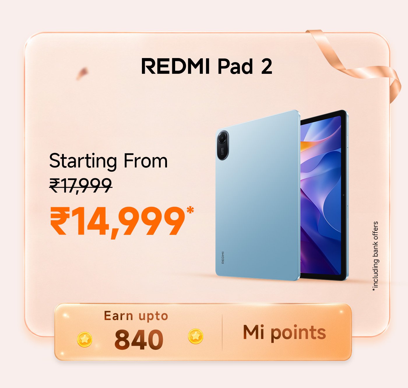 Redmi Pad 2 advertisement, starting price is ₹17,999, and the current discounted price is ₹14,999. Users can earn up to 840 Mi points, and the image shows the appearance of the tablet.