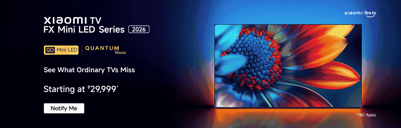 Xiaomi TV FX Mini LED Series 2026 promotion featuring a vibrant hummingbird image. The TV highlights QD Mini LED and Quantum Magiq technology. The tagline reads, "Every Frame. More Cinematic," with a starting price of ₹29,999 and a "Notify Me" button.
