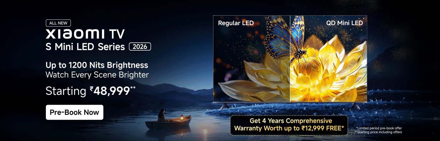 Xiaomi TV S Mini LED Series 2026 features up to 1200 nits brightness for enhanced viewing. Starting price is ₹48,999, with a limited-time offer for a 4-year comprehensive warranty worth up to ₹12,999 for free. Pre-booking is available now.