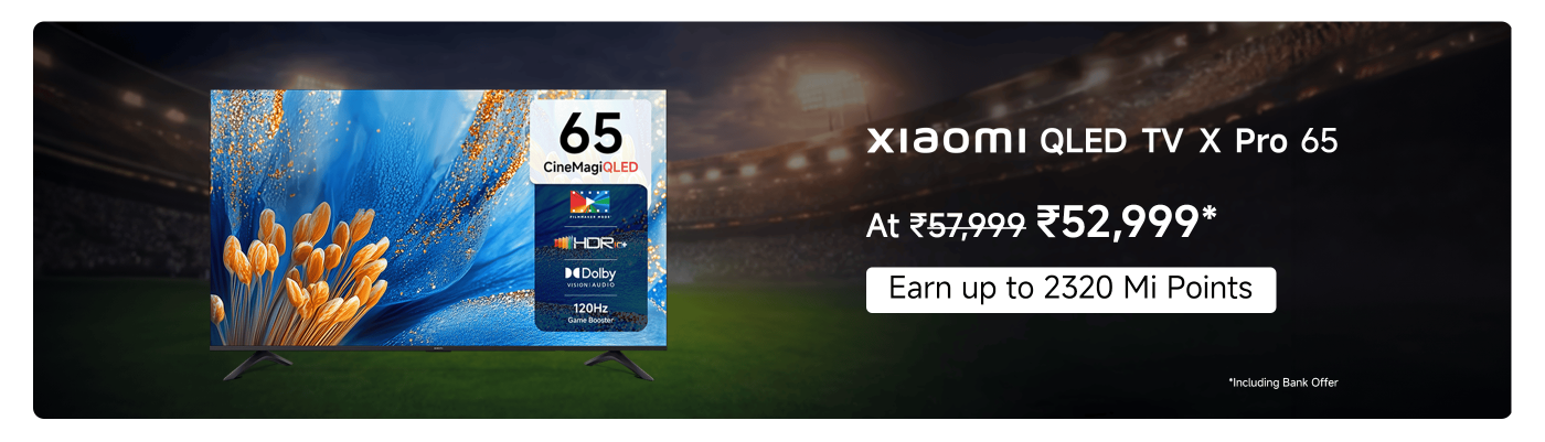 Promotional information for the Xiaomi QLED TV X Pro 65, originally priced at ₹57,999, now available for ₹52,999. Purchase will earn you up to 2320 Mi points. The TV features a 65-inch CineMagIQLED display, supports HDR and Dolby Vision audio, and is equipped with a 120Hz gaming enhancer.