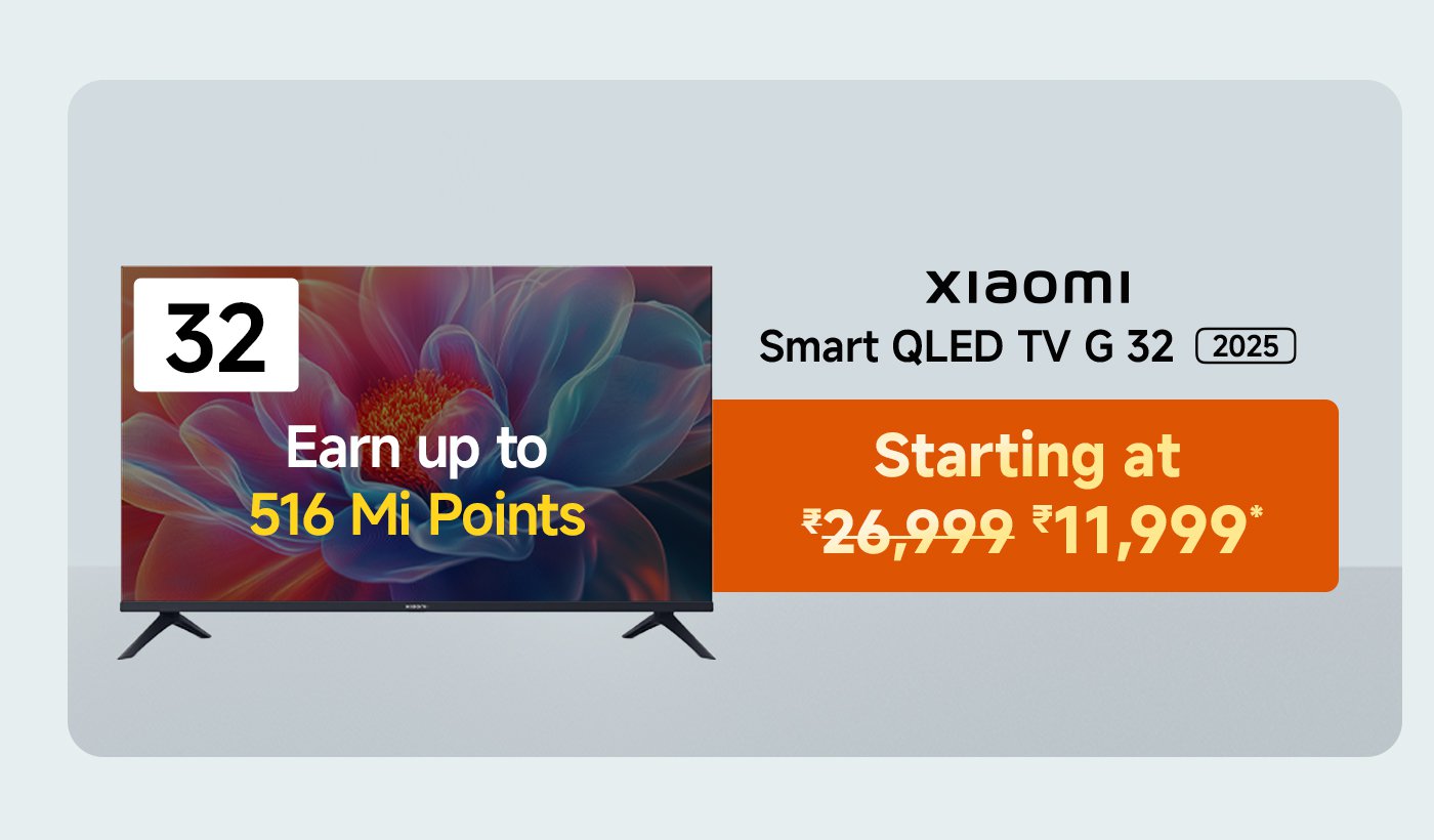 The Xiaomi Smart QLED TV G 32, 2025 model, has seen a price drop from ₹26,999 to ₹11,999, and purchasing it can earn you up to 516 Mi points.