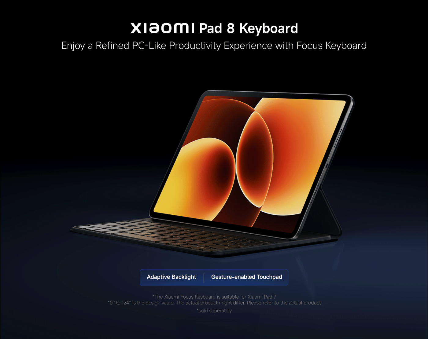 Xiaomi Pad 8 Keyboard, designed for a refined PC-like productivity experience, features an adaptive backlight and a gesture-enabled touchpad. It is compatible with the Xiaomi Pad 7, and details may vary from the actual product.