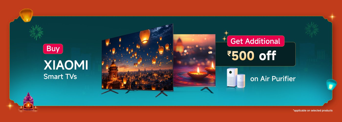 Advertising promotion, purchase a Xiaomi smart TV to enjoy an additional ₹500 discount on air purifiers. In the background, there are two TVs showcasing beautiful lanterns and the city night view.