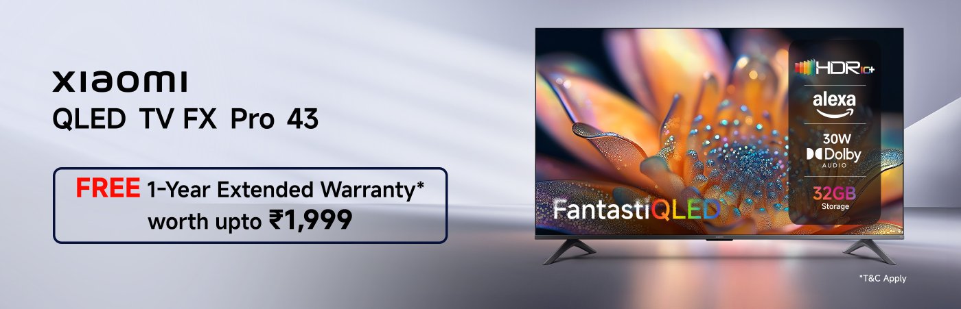 Xiaomi QLED TV FX Pro 43的特点包括价值高达₹1,999的免费1年延长保修。它具有HDR、Alexa兼容性、30W杜比音频和32GB存储。