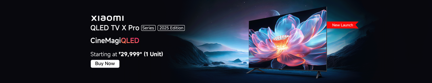 Xiaomi has launched the QLED TV X Pro 2025 version, CineMagiQLED, starting at ₹29,999 (for one unit).
