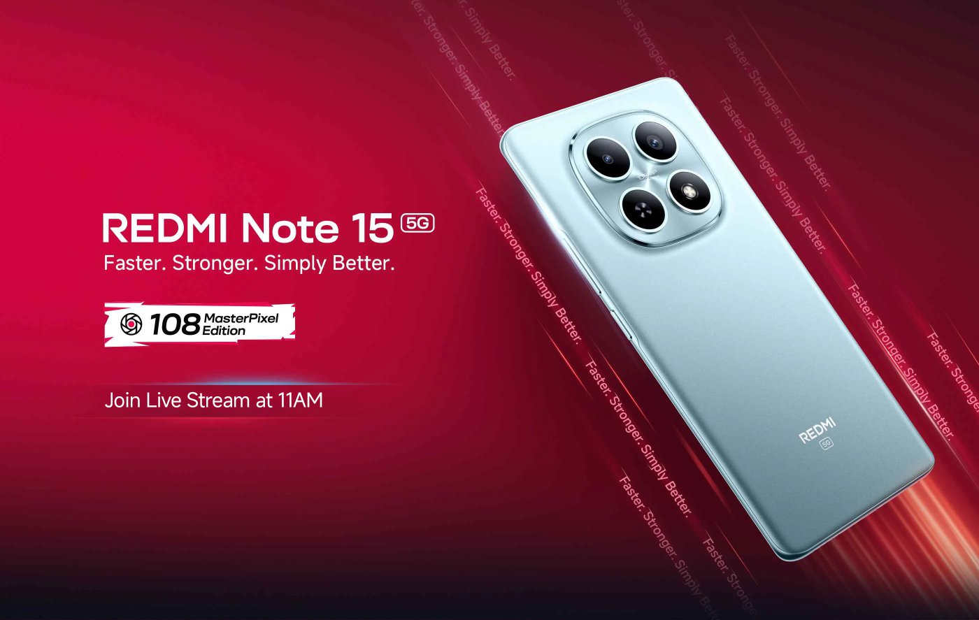 A promotional image for the Redmi Note 15 5G, featuring the text "Faster. Stronger. Simply Better." It highlights the "108 MasterPixel Edition" and states "Coming Soon." The design includes a sleek visual of the phone alongside the number 15.