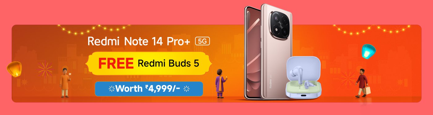 Redmi Note 14 Pro+ 5G promotion, purchase of the device comes with a complimentary Redmi Buds 5 worth ₹4,999, with a backdrop of decorated cityscapes and celebration scenes.