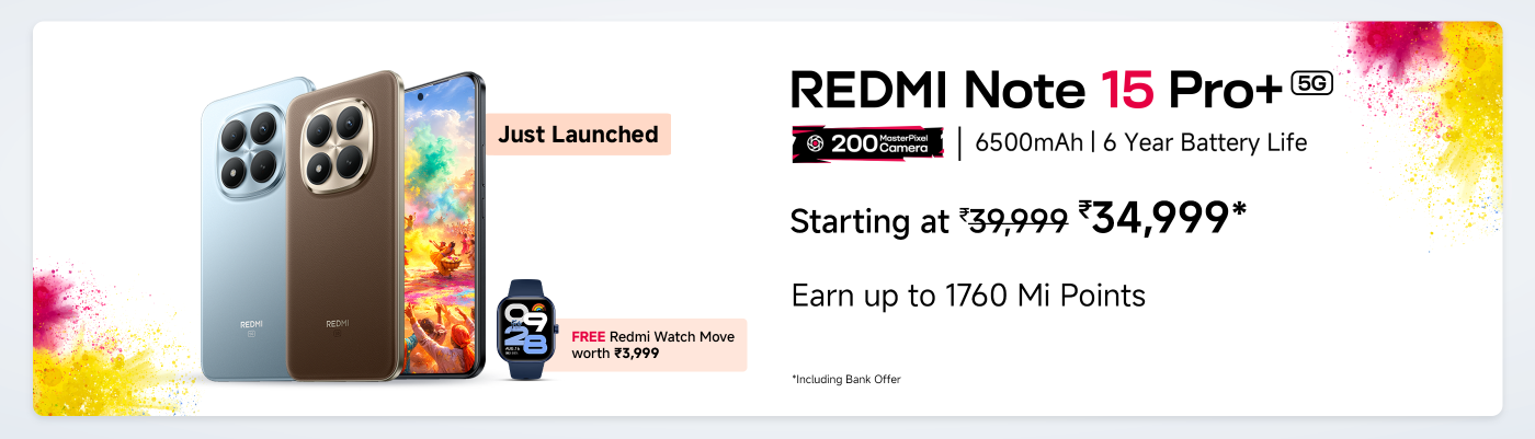The advertisement promotes the Redmi Note 15 Pro+ 5G, featuring a 200 MP camera, a 6500mAh battery with a six-year lifespan, and a starting price of ₹34,999 (originally ₹39,999). Customers can earn up to 1760 Mi Points and receive a free Redmi Watch Move worth ₹3,999 with their purchase.