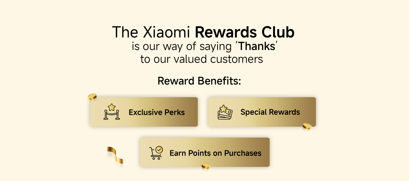 Xiaomi Rewards Club is a program designed to thank valued customers, offering benefits such as exclusive perks, special rewards, and the ability to earn points on purchases.