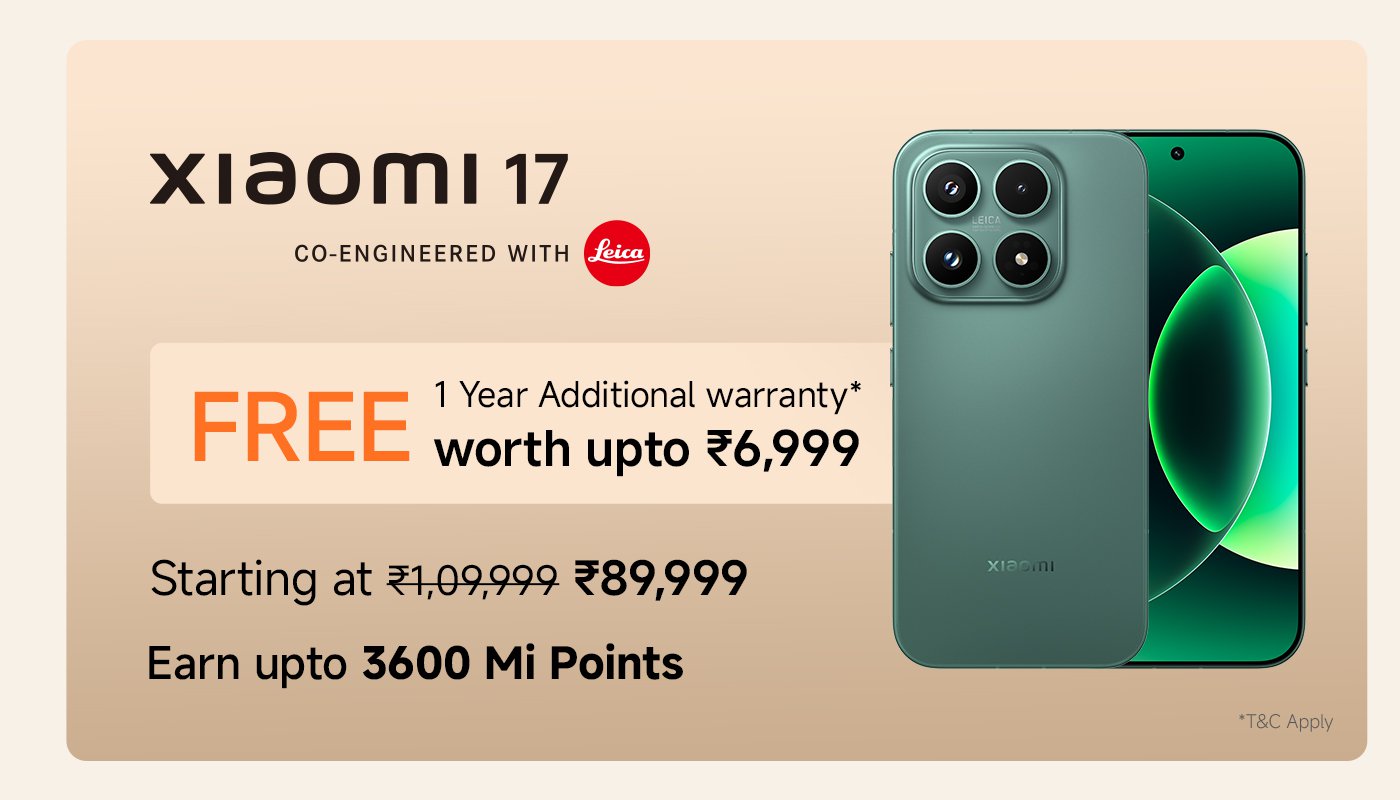 Xiaomi 17 smartphone advertisement featuring a green model. Offers a free 1-year additional warranty worth up to ₹6,999. Price starts at ₹89,999, down from ₹1,09,999, and earn up to 3600 Mi Points. Co-engineered with Leica.