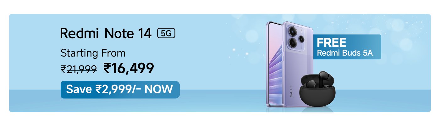 Redmi Note 14 5G, purchase now and get Redmi Buds 5A for free, starting at ₹16,499, original price ₹21,999, save ₹2,999.