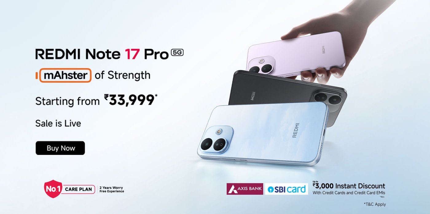 Promoting the REDMI Note 17 Pro 5G smartphone, priced starting at ₹33,999, with the tagline "mAhster of Strength". Multiple colors of the phone are showcased, and a sales event is currently underway. There are also discount details regarding credit cards.
