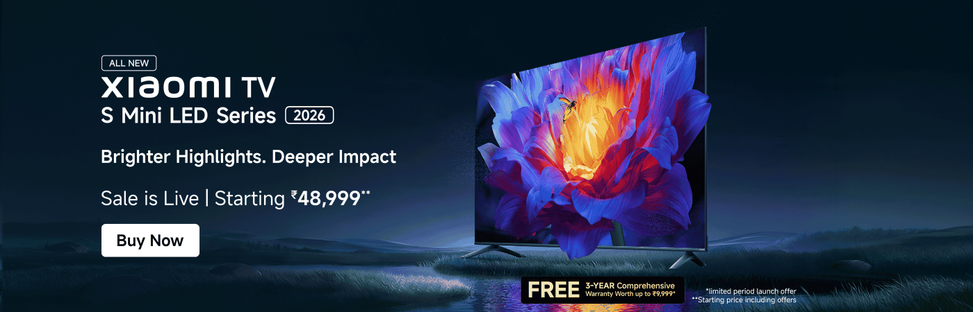Xiaomi TV S Mini LED Series 2026 features deeper blacks and unmatched contrast. The sale is live, starting at ₹48,999, with a free 3-year comprehensive warranty worth up to ₹9,999.