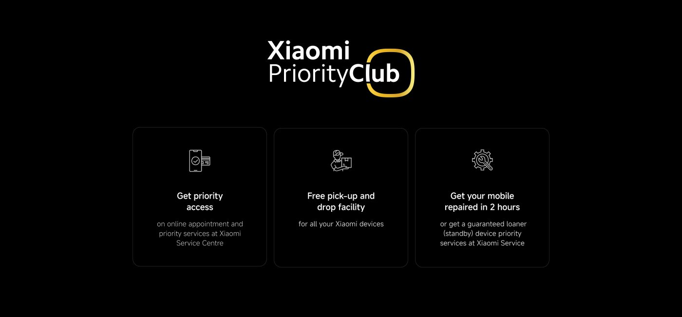 Xiaomi Priority Club offers three main services: 

1. Priority access for online appointments and services at Xiaomi Service Centre.
2. Free pick-up and drop facility for all Xiaomi devices.
3. Mobile repair within 2 hours or guaranteed access to a loaner device.