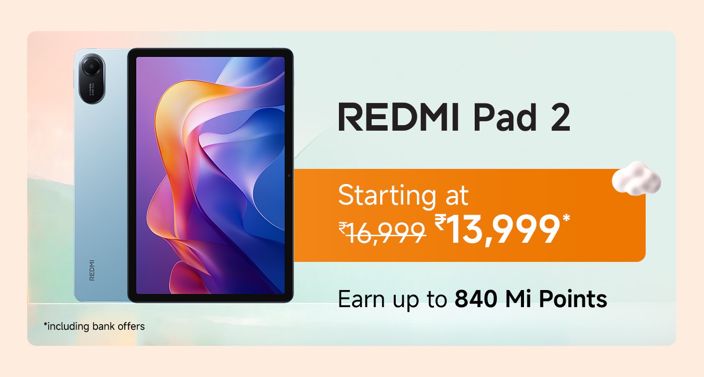 Showcasing a REDMI Pad 2 tablet, priced at ₹13,999 (original price ₹16,999), and you can earn up to 840 Mi points. Includes bank offers.