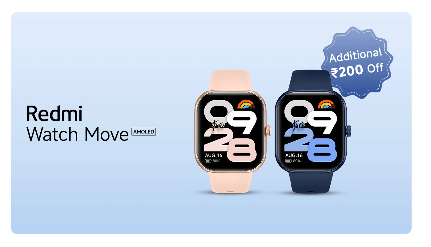 The Redmi Watch Move, featuring an AMOLED display, is showcased in two colors: a light pink and a dark blue. The watch displays the date "AUG. 16" and the time "09:28." An offer for an additional ₹200 off is highlighted in the corner.