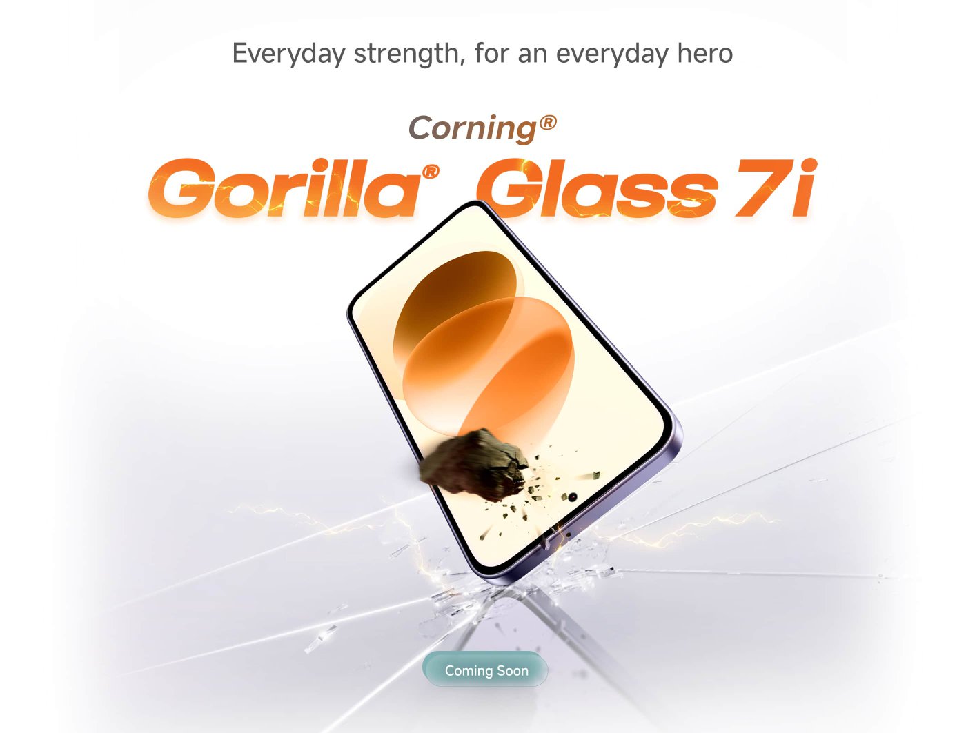 The advertisement showcases Corning® Gorilla® Glass 7i, emphasizing its "everyday strength, suitable for every hero." The visuals depict a piece of glass being impacted, surrounded by cracks, with a note indicating "coming soon" at the bottom.