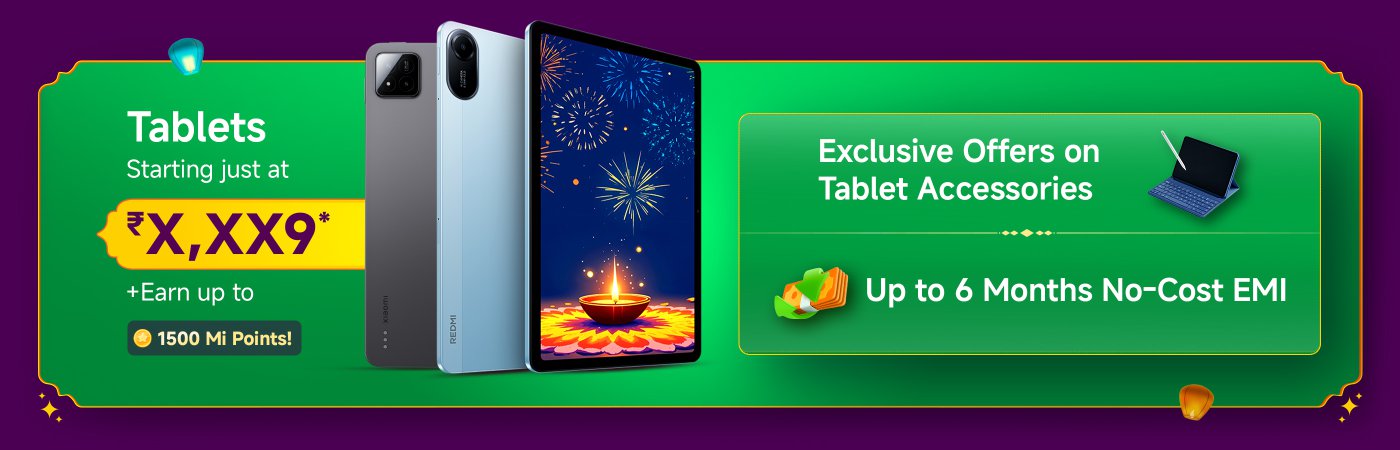 The tablet starts at just ₹X,XX9*, and you can earn up to 1500 Mi points with your purchase! Exclusive offers on tablet accessories are also available, with the option for up to 9 months of interest-free installments.