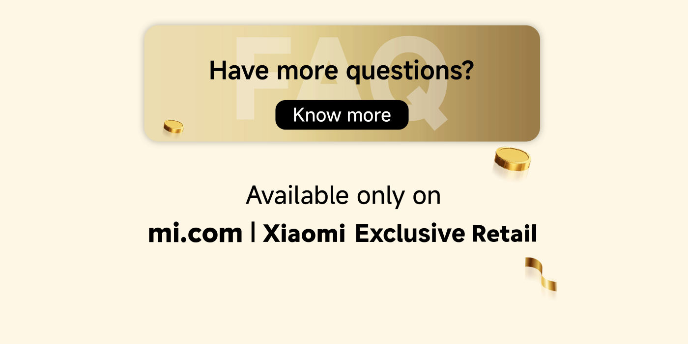 The image promotes a FAQ section with the text "Have more questions? Know more." It also states that products are available only on "mi.com" and "Xiaomi Exclusive Retail." The background features a light color with decorative elements.