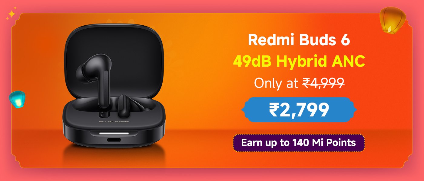Redmi Buds 6, 49dB Hybrid ANC, original price ₹4,999, now priced at ₹2,799. Purchase can earn up to 140 Mi points.
