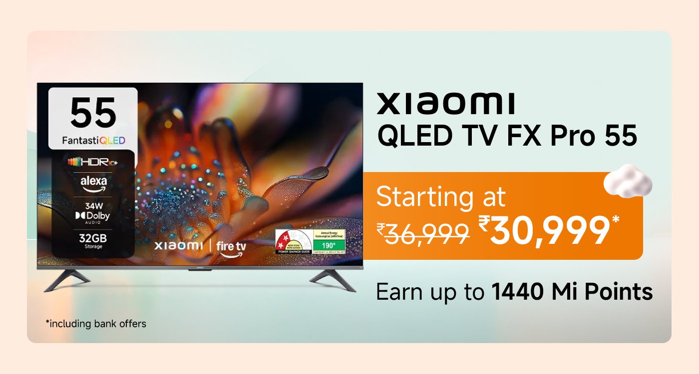 Xiaomi QLED TV FX Pro 55 features a 55-inch display with HDR+ support, Dolby audio, and 32GB storage. The price starts at ₹30,999, down from ₹36,999, with the opportunity to earn up to 1440 Mi Points.