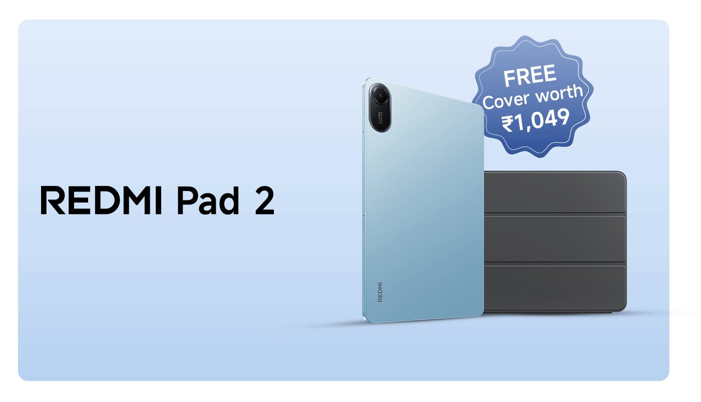 A tablet named REDMI Pad 2 is showcased, with a light blue background. On the left side of the tablet, there is a camera next to a black protective case, and the promotional slogan reads “Free protective case, worth ₹1,049.”
