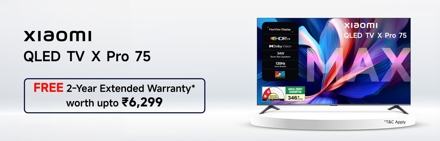 Xiaomi QLED TV X Pro 75, featuring MaxView Display, Dolby Vision, and 34W Boom Box Speakers. Offers a 120Hz Game Booster. Includes a FREE 2-Year Extended Warranty, valued at ₹6,299. Annual energy consumption rated at 346 units.