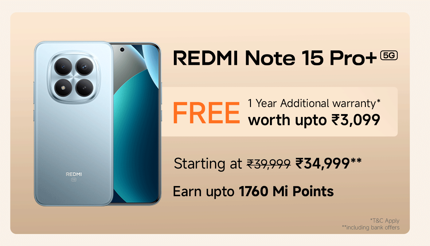 Redmi Note 15 Pro+ 5G प्रचार छवि। प्रस्तावों में ₹3,099 तक की मूल्य के साथ एक मुफ्त 1 वर्ष की अतिरिक्त वारंटी शामिल है। शुरुआती कीमत ₹34,999 है, जो ₹39,999 से कम है, और 1,760 Mi पॉइंट्स तक कमाने का अवसर है। नियम और शर्तें लागू होती हैं।