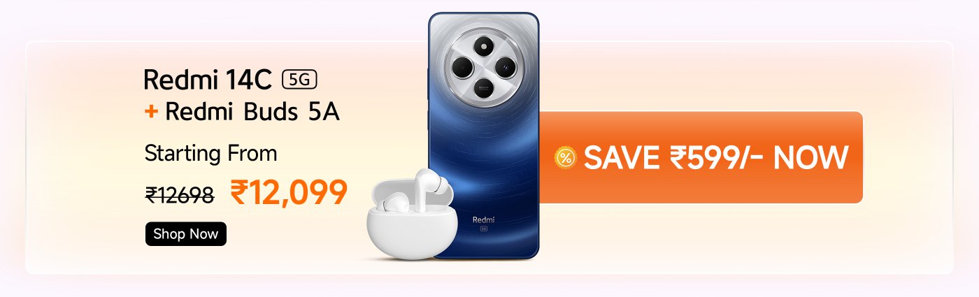 The combination of the Redmi 14C 5G phone and the Redmi Buds 5A headphones is priced at ₹12,099, down from the original price of ₹12,698, saving you ₹599.