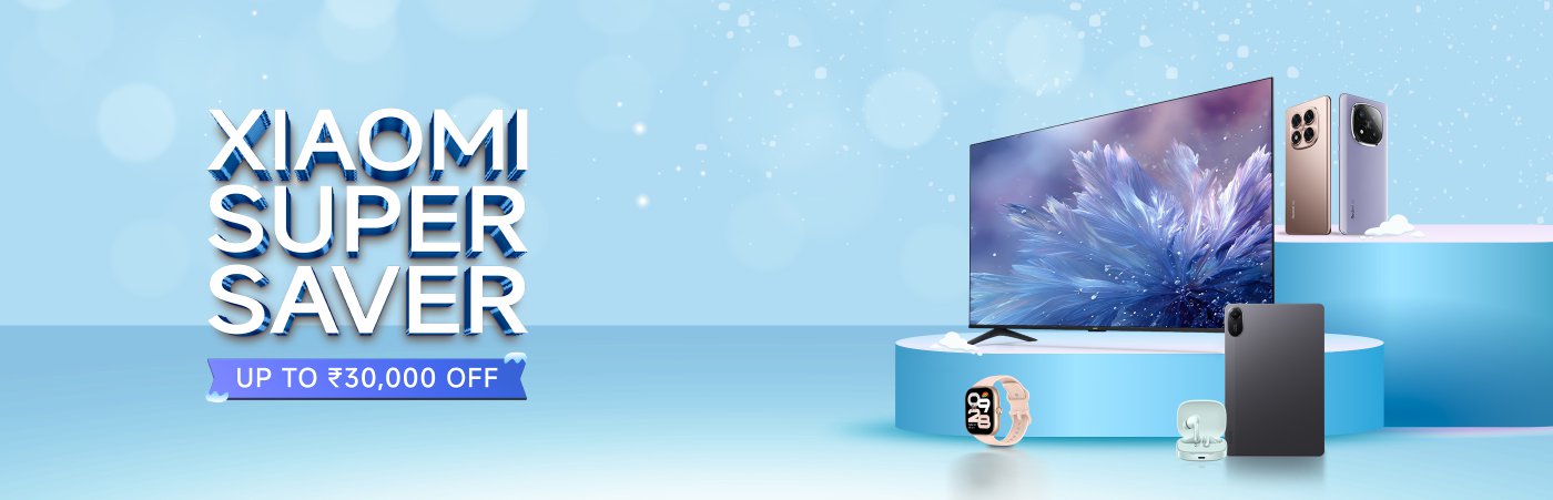 Xiaomi Super Saver event offers discounts of up to ₹30,000. Featured products include TVs, smartwatches, headphones, and smartphones, set against a light blue background to create a refreshing atmosphere.