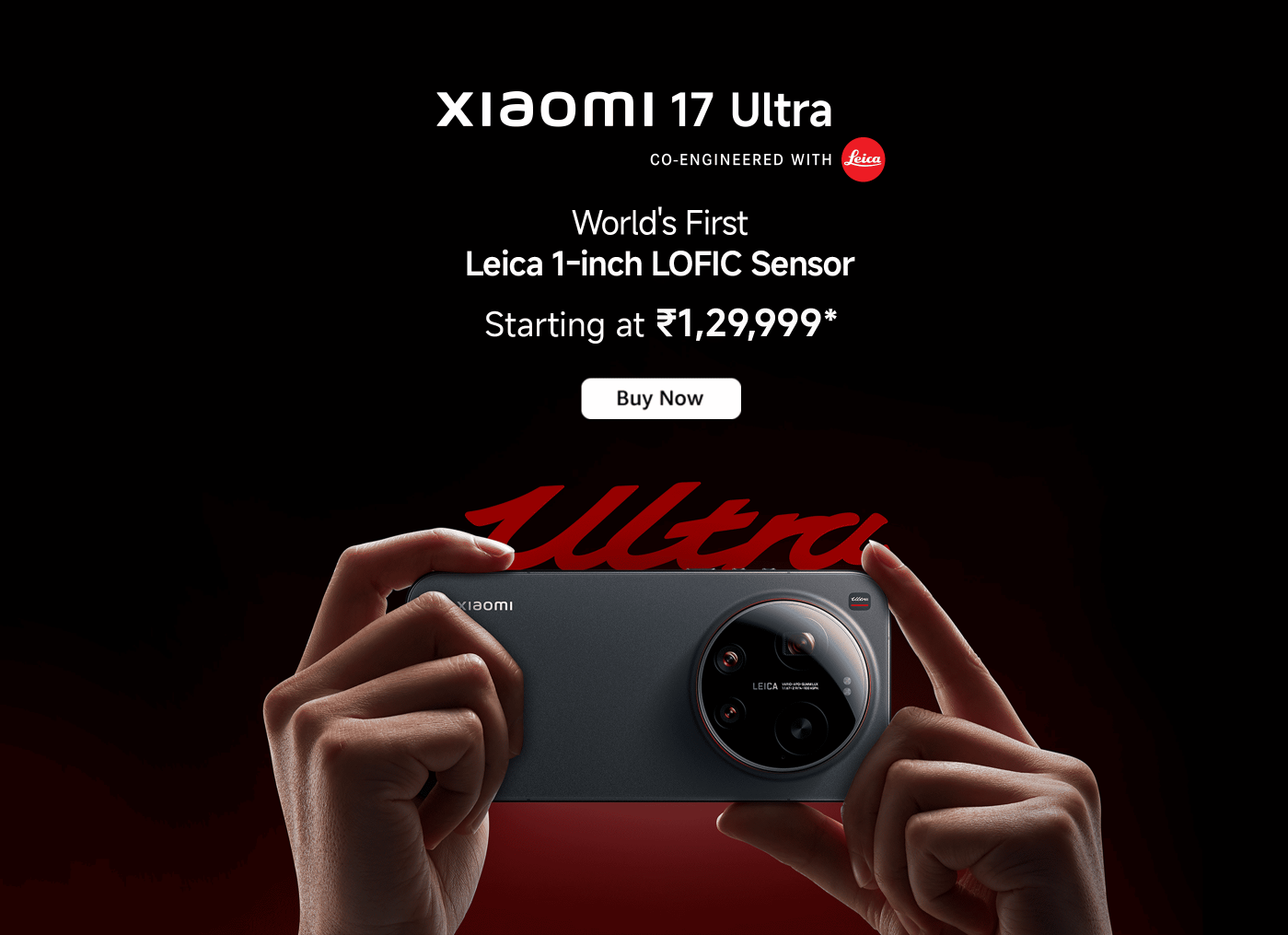The Xiaomi 17 Ultra promotional image showcases the back of the phone, particularly highlighting its Leica 1-inch LOFIC sensor. The advertisement states that the starting price of the phone is ₹1,29,999 and notes "Sale is Live." The background is black with a red gradient.