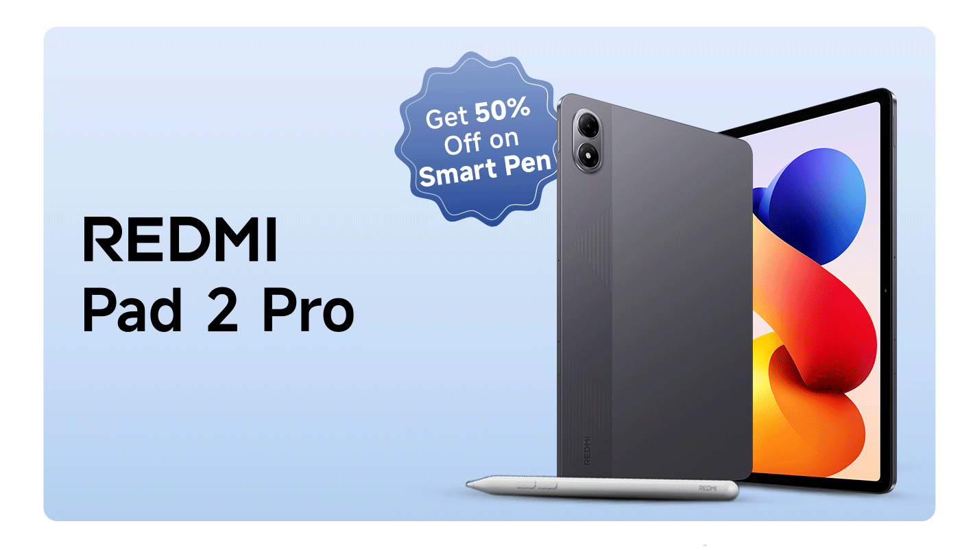 The REDMI Pad 2 Pro tablet is showcased, alongside a Smart Pen, with information indicating "Enjoy a 50% discount on Smart Pen."