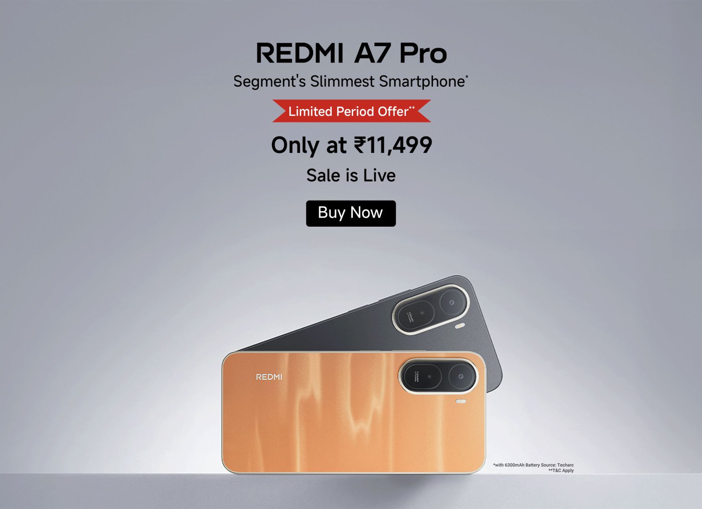 Redmi A7 Pro智能手机广告强调它是该细分市场中最纤薄的手机。价格为₹11,499，限时优惠。销售目前已上线，并附有“立即购买”按钮。