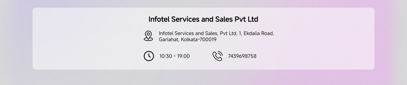 Infotel Services and Sales Pvt Ltd, located at 1 Ekdalia Road, Gariahat, Kolkata-700019. Operating hours are from 10:30 AM to 7:00 PM. Contact number: 7439698758.