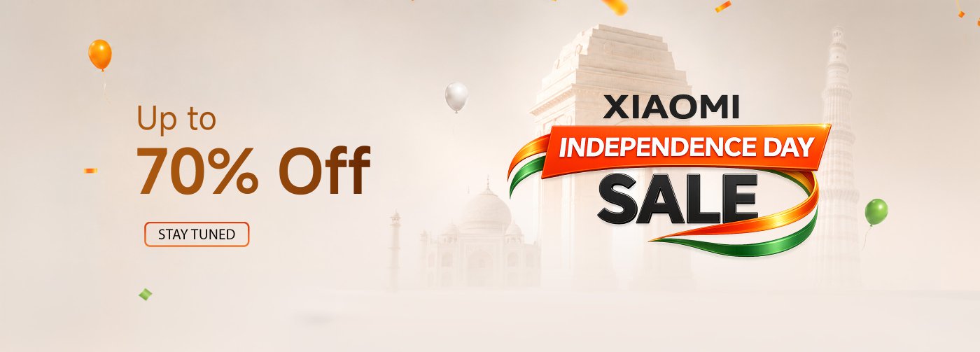 Xiaomi Independence Day Sale with discounts of up to 70% off. The image features festive balloons and iconic landmarks, encouraging viewers to stay tuned for the sale.